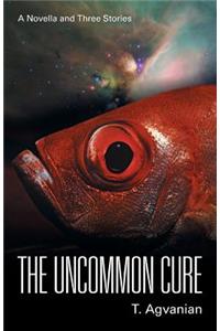 The Uncommon Cure