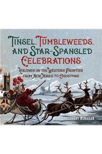 Tinsel, Tumbleweeds, and Star-Spangled Celebrations