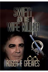 Swifty and the Wife Killer