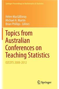 Topics from Australian Conferences on Teaching Statistics
