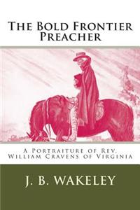 Bold Frontier Preacher