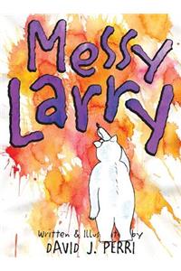 Messy Larry