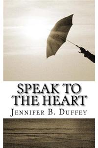 Speak to the Heart