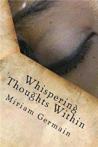 Whispering Thoughts Within