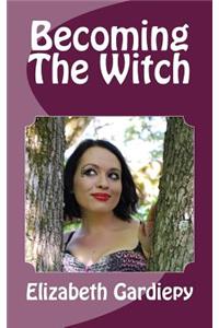 Becoming The Witch