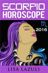 Scorpio Horoscope 2016