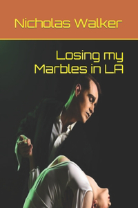 Losing my Marbles in LA