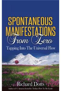 Spontaneous Manifestations From Zero