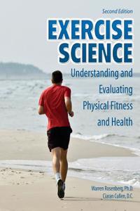 EXERCISE SCIENCE: UNDERSTANDING AND EVAL