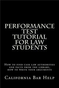 Performance Test Tutorial for Law Students: How to Find Case Law Authorities and Facts from the Library, How to Write Your Arguments