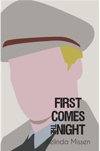 First Comes the Night