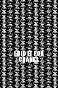 I did it for Chanel