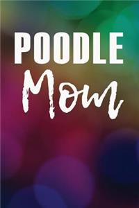 Poodle Mom