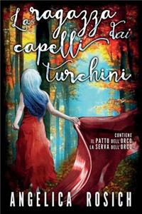 La Ragazza Dai Capelli Turchini: Romanzo Rosa Fantasy