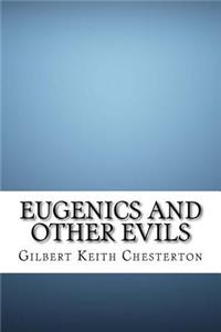 Eugenics and Other Evils