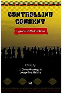 Controlling Consent: Uganda's 2016 Election