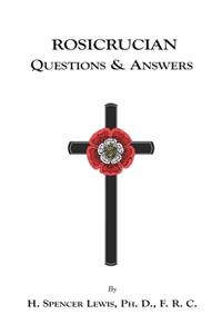 Rosicrucian Questions and Answers