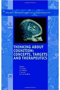 Thinking about Cognition: Concepts, Targets and Therapeutics
