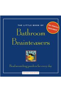 Little Book of Bathroom Brain Teasers