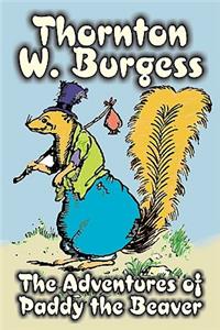 The Adventures of Paddy the Beaver by Thornton Burgess, Fiction, Animals, Fantasy & Magic