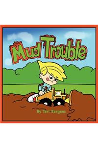 Mud Trouble