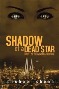 Shadow of a Dead Star