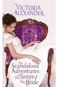 The Scandalous Adventures of the Sister of the Bride
