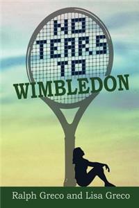 No Tears To Wimbledon