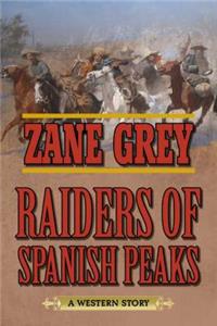 Raiders of Spanish Peaks