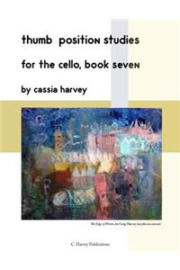 Thumb Position Studies for the Cello, Book Seven