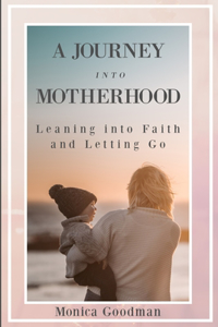 A Journey Into Motherhood