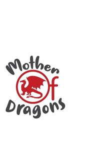 Mother Of Dragons