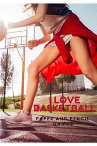 I Love Basketball!: Paper and Pencil Games