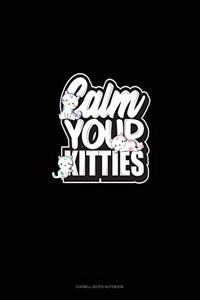 Calm You Kitties