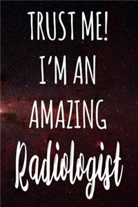 Trust Me! I'm An Amazing Radiologist