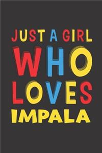 Just A Girl Who Loves Impala