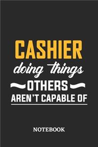 Cashier Doing Things Others Aren't Capable of Notebook