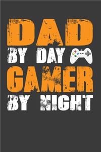 Dad By Day Gamer By Night