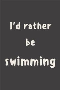 I'd rather be swimming