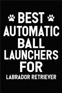 Best Automatic Ball Launchers For Labrador Retriever