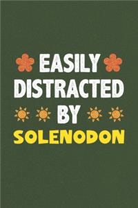 Easily Distracted By Solenodon