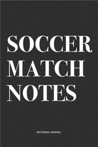 Soccer Match Notes