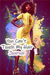 Please Don't Touch My Magical Hair