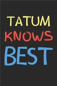 Tatum Knows Best