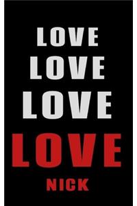 Love Love Love LOVE Nick