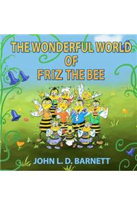 The Wonderful World of Friz the Bee