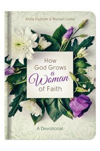 How God Grows a Woman of Faith