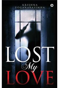 Lost my Love