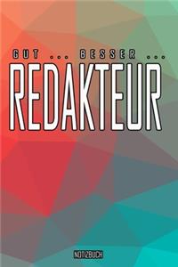 Gut - Besser - Redakteur Notizbuch