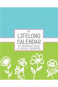 My Lifelong Calendar of Important Dates & Special Memories